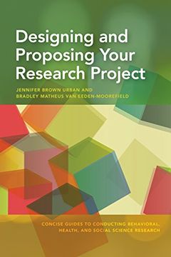 portada Designing and Proposing Your Research Project (Concise Guides to Conducting Behavioral, Health, and Social Science Research)