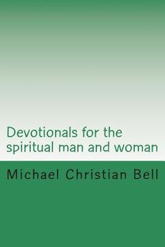 portada Devotionals for the spiritual man and woman: Inspirational thoughts (en Inglés)