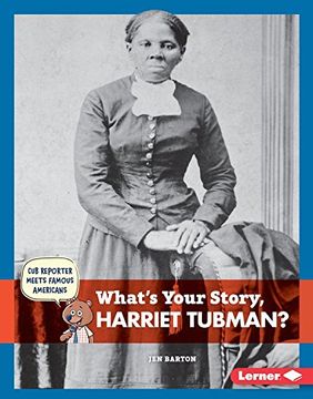 portada What's Your Story, Harriet Tubman? (Cub Reporter Meets Famous Americans)