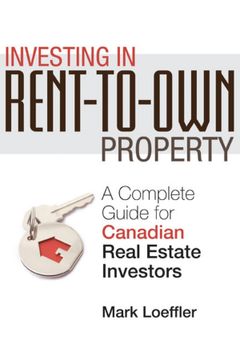 portada Investing In Rent - To - Own Property: A Complete Guide For Canadian Real Estate Investors