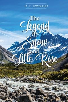 portada The Legend of Snow and Little Rose (en Inglés)