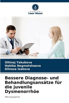 portada Bessere Diagnose- und Behandlungsansätze für die juvenile Dysmenorrhöe (in German)