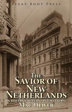 portada The Savior of New Netherlands: a poetry cycle in six chapters (en Inglés)