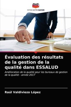 portada Évaluation des résultats de la gestion de la qualité dans ESSALUD (en Francés)