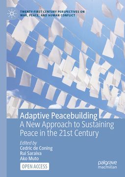 portada Adaptive Peacebuilding: A New Approach to Sustaining Peace in the 21st Century (in English)