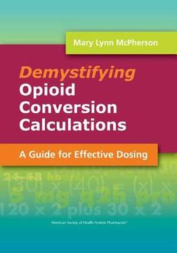 demystifying opioid conversion calculations,a guide to effective dosing