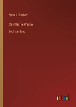 portada Sämtliche Werke: Sechster Band (en Alemán)