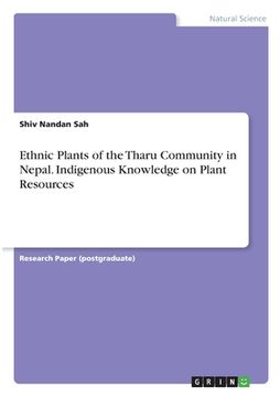 portada Ethnic Plants of the Tharu Community in Nepal. Indigenous Knowledge on Plant Resources (en Inglés)