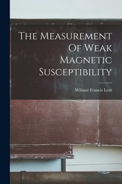 portada The Measurement Of Weak Magnetic Susceptibility (en Inglés)