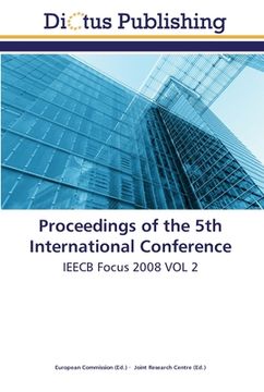 portada Proceedings of the 5th International Conference: IEECB Focus 2008 VOL 2 (en Inglés)