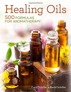 portada Healing Oils: 500 Formulas for Aromatherapy (en Inglés)