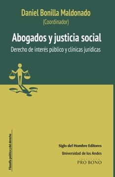 portada Abogados y justicia social: Derecho de interés público y clínicas jurídicas