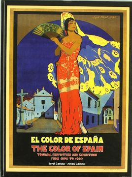 portada The Color of Spain: Tourism, Festivities and Exhibits Form 1890 to 1940 (en Inglés)