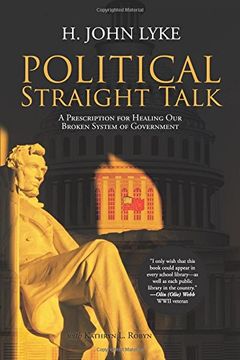 portada Political Straight Talk: A Prescription for Healing our Broken System of Government (en Inglés)