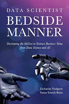portada Data Scientist Bedside Manner: Redefining Your Organization With Data (en Inglés)
