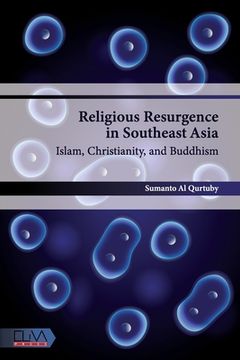 portada Religious Resurgence in Southeast Asia: Islam, Christianity, and Buddhism (en Inglés)
