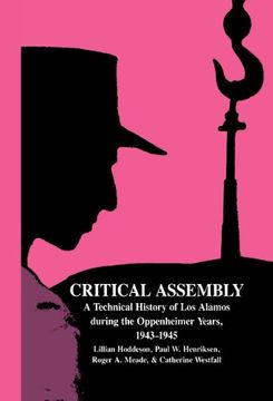 portada Critical Assembly Hardback: A Technical History of los Alamos During the Oppenheimer Years, 1943-1945 