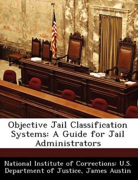 portada objective jail classification systems: a guide for jail administrators (en Inglés)