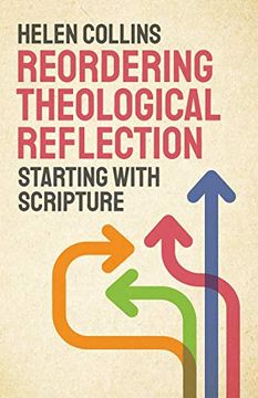 portada Reordering Theological Reflection: Starting With Scripture (in English)