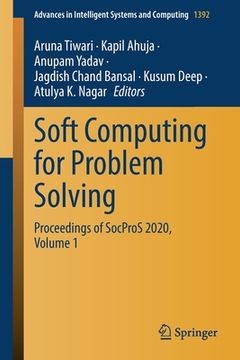 portada Soft Computing for Problem Solving: Proceedings of Socpros 2020, Volume 1 (in English)