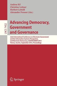 portada advancing democracy, government and governance: joint international conference on electronic government and the information systems perspective, and e (en Inglés)
