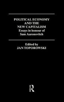 portada political economy and the new capitalism: essays in honour of sam aaronovitch