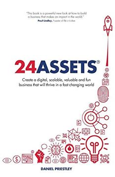 portada 24 Assets: Create a Digital, Scalable, Valuable and fun Business That Will Thrive in a Fast Changing World (en Inglés)