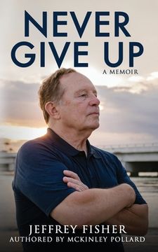 portada Never Give Up: A Memoir (en Inglés)