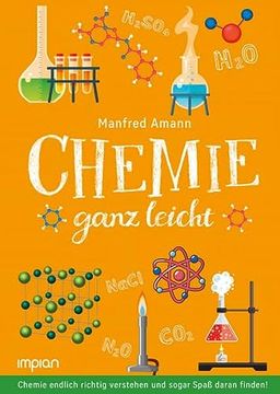 portada Chemie Ganz Leicht: Chemie Endlich Richtig Verstehen und Sogar Spaß Daran Finden! (in German)