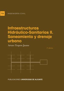 portada Infraestructuras Hidráulico-Sanitarias ii. Saneamiento y Drenaje Urbano (2ª Ed. ) (Textos Docentes)