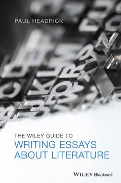 portada The Wiley Guide to Writing Essays About Literature (in English)