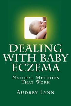 portada Dealing With Baby Eczema: Natural Methods That Work (en Inglés)