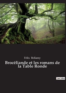 portada Brocéliande et les romans de la Table Ronde (en Francés)