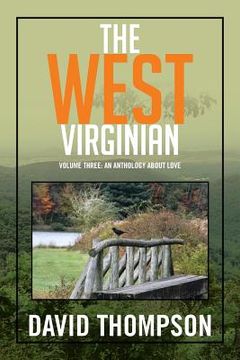 portada The West Virginian: Volume Three: An Anthology About Love (en Inglés)