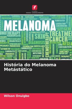 portada Histã Â³Ria do Melanoma Metã Â¡ Stã Â¡ Tico