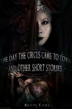 portada The Day the Circus Came to Town and other short stories (en Inglés)