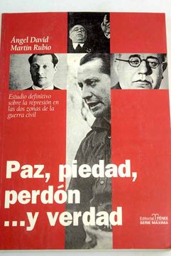 Libro Paz, piedad, perdón y verdad la represión en la guerra civil