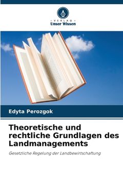 portada Theoretische und rechtliche Grundlagen des Landmanagements (en Alemán)