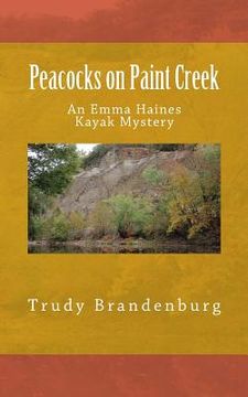 portada Peacocks on Paint Creek: An Emma Haines Kayak Mystery (en Inglés)
