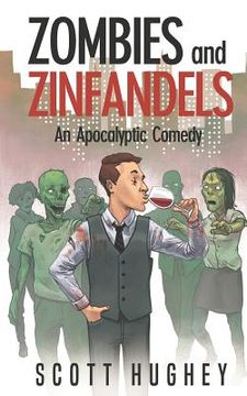 portada Zombies and Zinfandels: An Apocalyptic Comedy (in English)