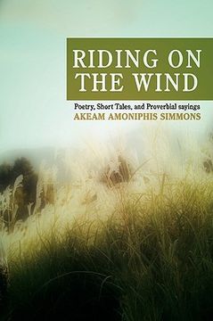 portada riding on the wind: poetry, short tales, and proverbial sayings (en Inglés)
