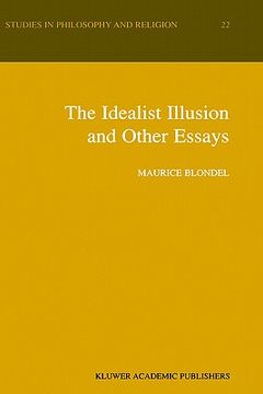 portada the idealist illusion and other essays: translation and introduction by fiachra long, annotations by fiachra long and claude troisfontaines (in English)
