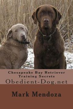 portada Chesapeake Bay Retriever Training Secrets: Obedient-Dog.net (en Inglés)