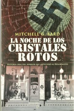 portada La Noche de los Cristales Rotos: Historia Oral del Horror que Antecedió al Holocausto