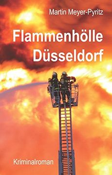 portada Flammenhölle Düsseldorf: Kriminalroman (in German)