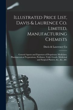 portada Illustrated Price List, Davis & Laurence Co. Limited, Manufacturing Chemists [microform]: General Agents and Exporters of Proprietary Medicines, Pharm (en Inglés)