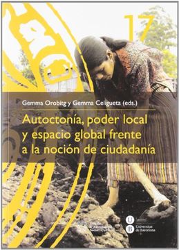 portada Autoctonía, Poder Local y Espacio Global Frente a la Noción de Ciudadanía (in Spanish)
