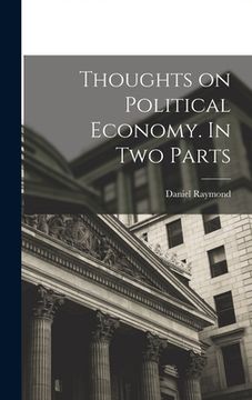 portada Thoughts on Political Economy. In Two Parts (en Inglés)