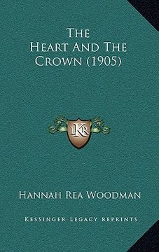 portada the heart and the crown (1905) (en Inglés)