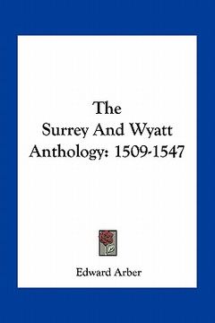 portada the surrey and wyatt anthology: 1509-1547 (in English)
